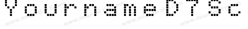 Yourname D7 Scientific Full字体转换